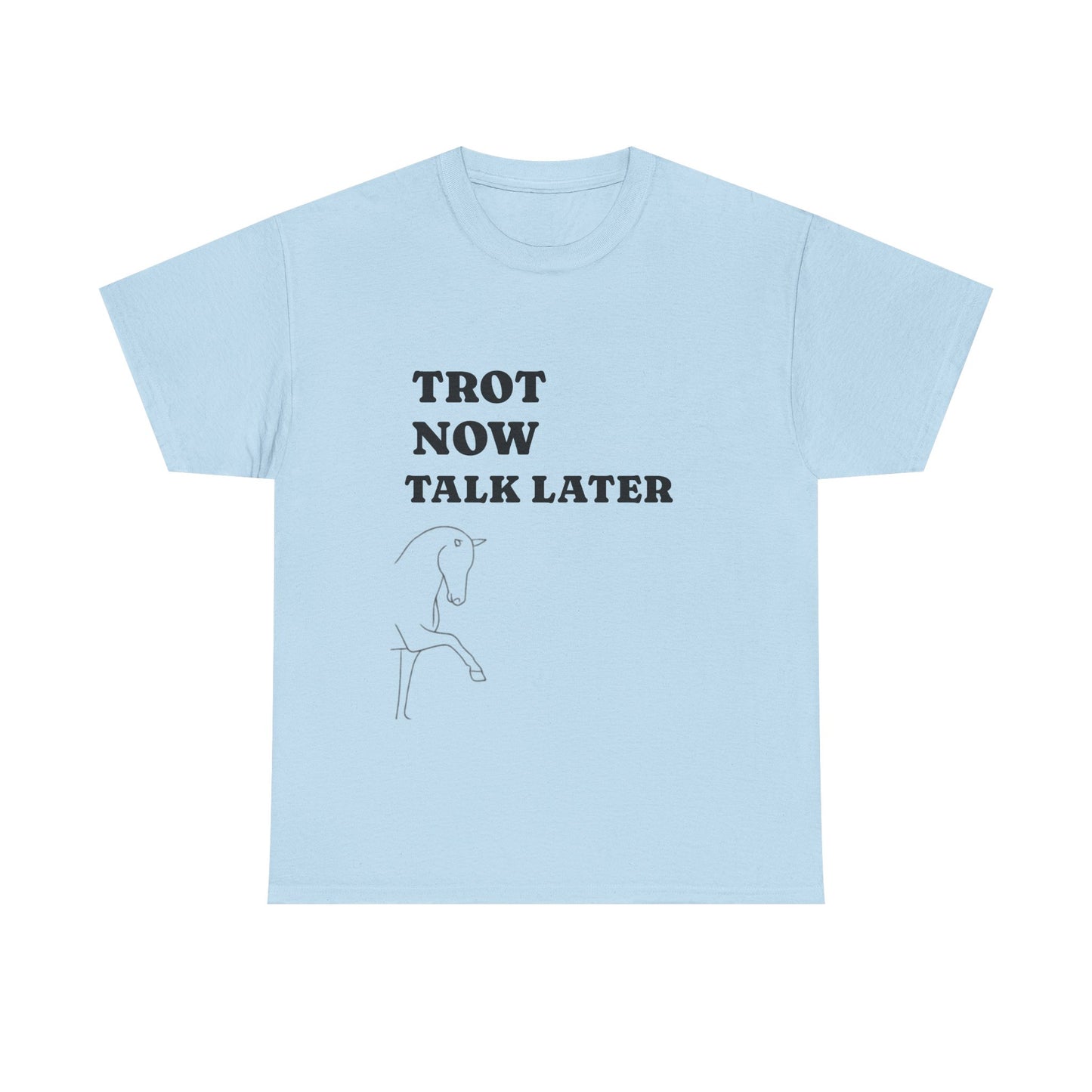 Tee - Trot Now Talk Later