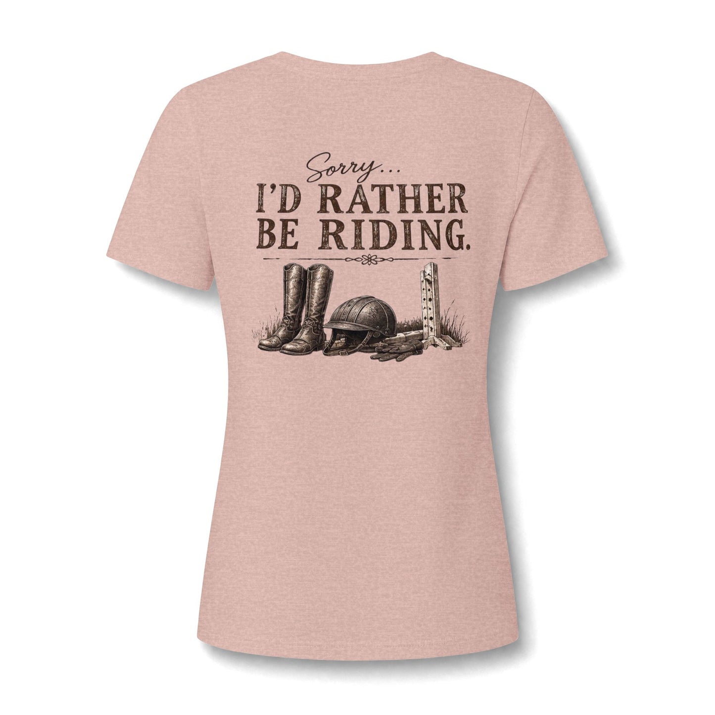 " Sorry Id Rather be Riding" T Shirt