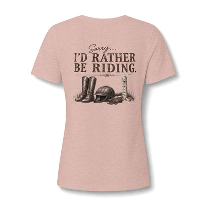 " Sorry Id Rather be Riding" T Shirt