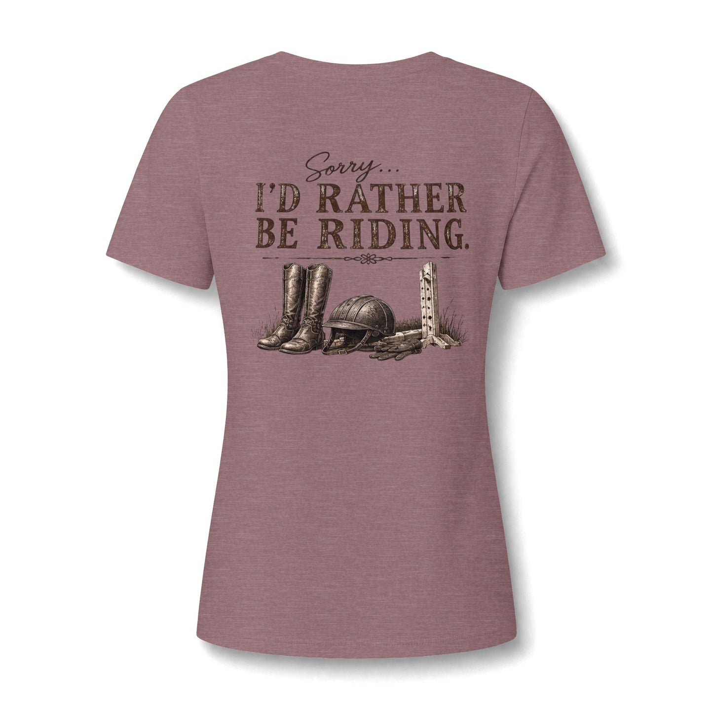 " Sorry Id Rather be Riding" T Shirt