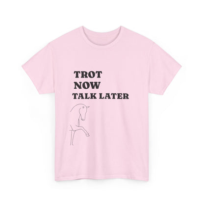 Tee - Trot Now Talk Later