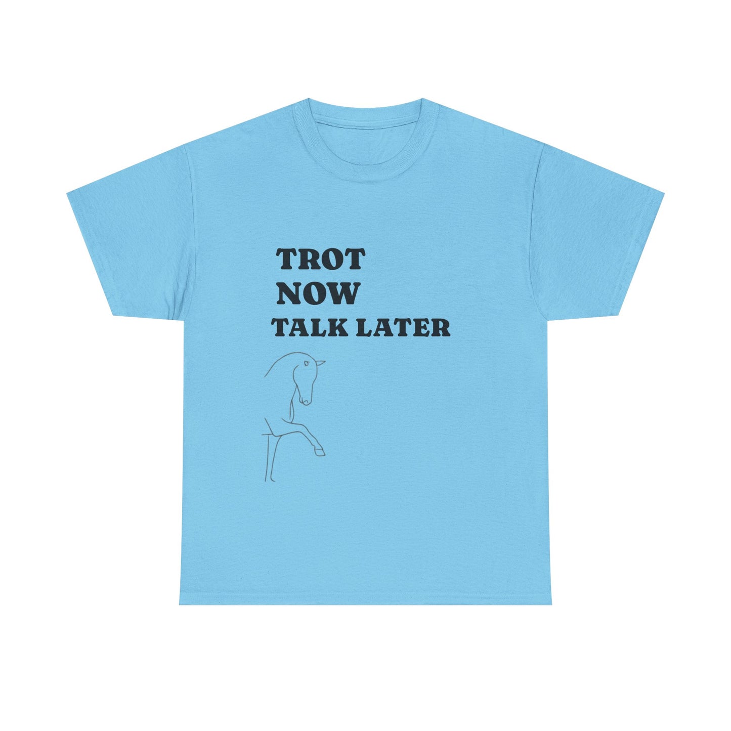 Tee - Trot Now Talk Later