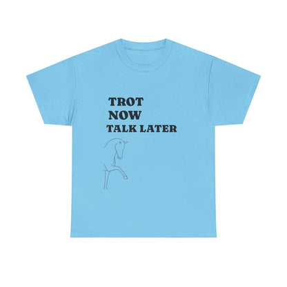 Tee - Trot Now Talk Later
